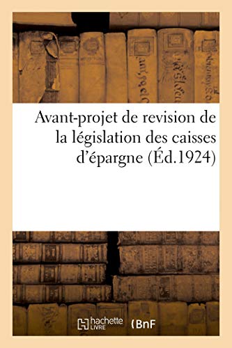 Conférence générale des caisses d'épargne de France: Avant-projet de revision de la législation des caisses d'épargne (French Edition)