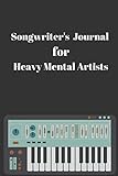 Songwriter's Journal for Heavy Metal Artists: Staff manuscript paper for note taking,composing lyrics and jotting inspirations