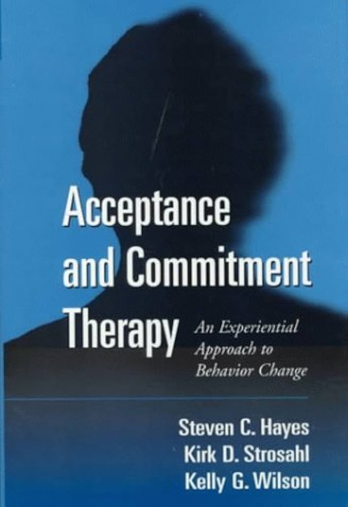 Amazon.com: Acceptance and Commitment Therapy: The Process and