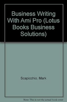 Paperback Business Writing With Ami Pro (Lotus Books Business Solutions) Book