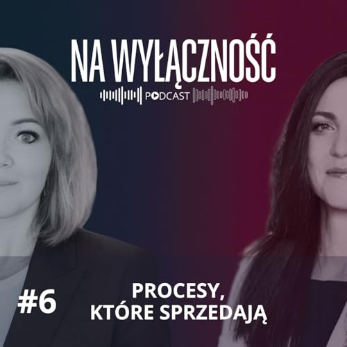 #6 - Procesy, kt&oacute;re sprzedają