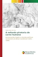 A Nefanda Pirataria de Carne Humana 3639838327 Book Cover