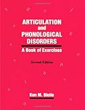Articulation & Phonological Disorders: A Book Of Exercises (Religious Contours of California)
