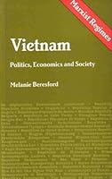 Vietnam: Politics, Economics and Society (Marxist Regimes Series) 0861874498 Book Cover