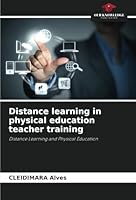 Distance learning in physical education teacher training: Distance Learning and Physical Education 6208661587 Book Cover