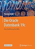 Die Oracle Datenbank 19c: Eine Einführung für DBAs