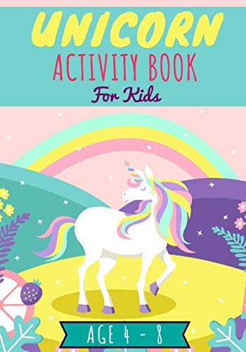 Unicorn activity book for kids: My First Kindergarten book | Age 4-8 years old | Practice Workbook For learning with Fun | Child colouring, Puzzles of ... | Gift For Girls & Boys, Large Print.