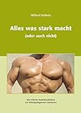  Alles was stark macht (oder auch nicht): Eine kritische Bestandsaufnahme von leistungssteigernden Substanzen