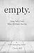 empty.  (Living Full of Faith When Life Drains You Dry)