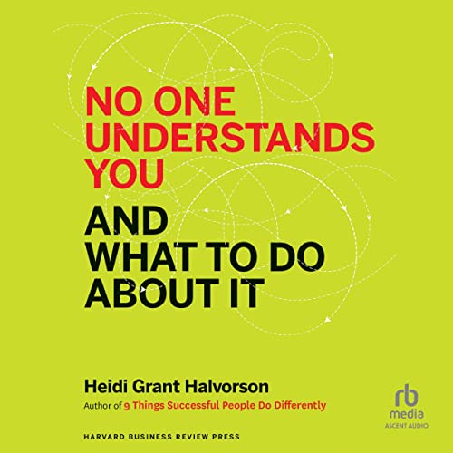 No One Understands You and What to Do About It by Heidi Grant Halvorson episode artwork