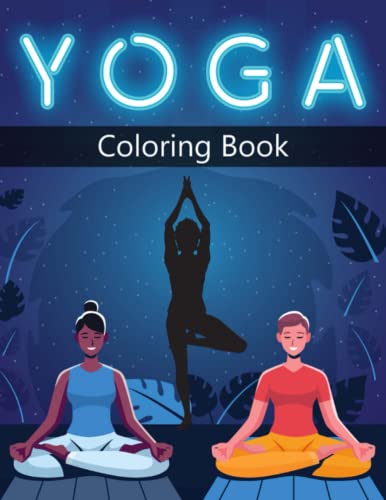 Yoga Coloring Book: Yoga Anatomy Coloring Book & Practice Mindfulness Children Activity Relaxing Coloring Therapy Gift Book 60+ Designs for Kids , Students, Teachers, and Instructors