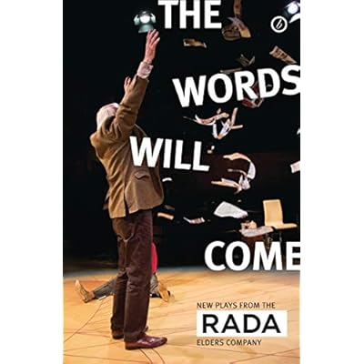 The Words Will Come: New Plays from the RADA Elders Company