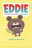 Eddie: The bad tempered teddy bear