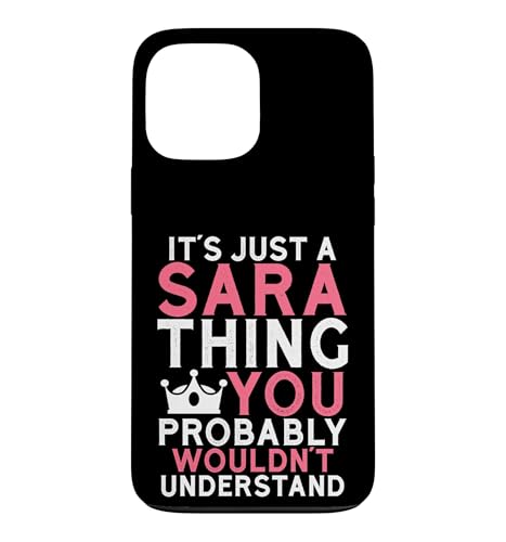 It's a Sara Thing You Profly Unwards�B �X�}�z�P�[�X iPhone 13 Pro Max �p