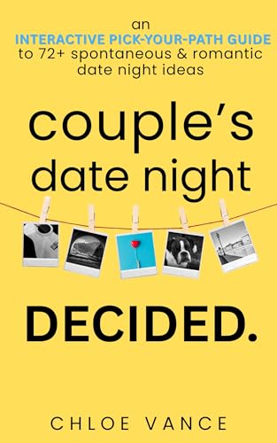 Couple's Date Night Decided: An Interactive Couples Gift Book with 72 Date Night Ideas to Spark Fun, Laughter, and Connection One Date at a Time