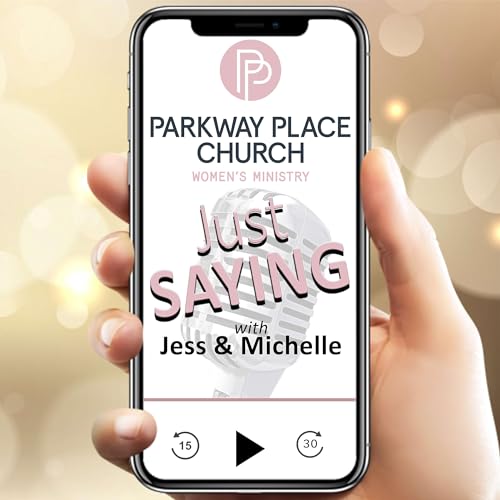 Couverture de JUST SAYING with Jess and Michelle