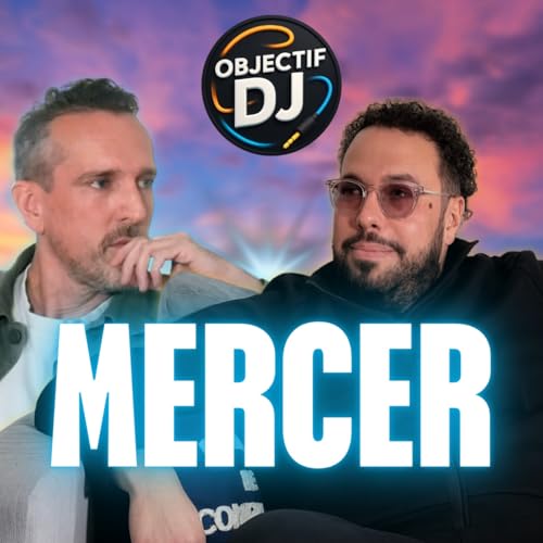 Mercer | Ses débuts avec DJ Snake, le succès, les doutes