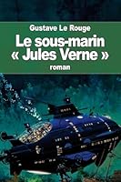 Le Sous Marin Jules Verne 1512267600 Book Cover