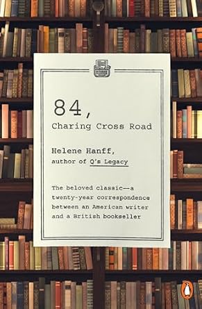 84, Charing Cross Road by Helene Hanff, an epistolary novel cover depicting a white piece of paper above a background of a bookshelf filled with books.