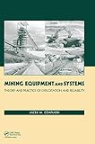 Mining Equipment and Systems: Theory and Practice of Exploitation and Reliability