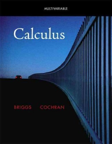 Multivariable Calculus by Briggs,William L.; Cochran,Lyle. [2010] Paperback