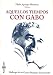 Aquellos Tiempos Con Gabo (Spanish Edition)