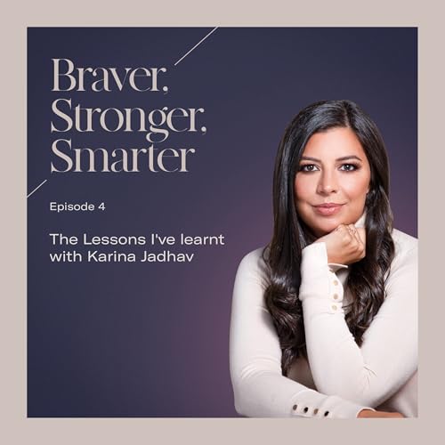The Lessons I've Learnt with Karina Jadhav
