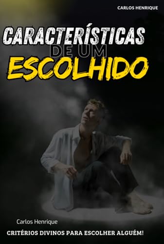 Características De Um Escolhido (Portuguese Edition)
