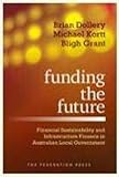 Funding the Future: Financial Sustainability and Infrastructure Finance in Australian Local Government