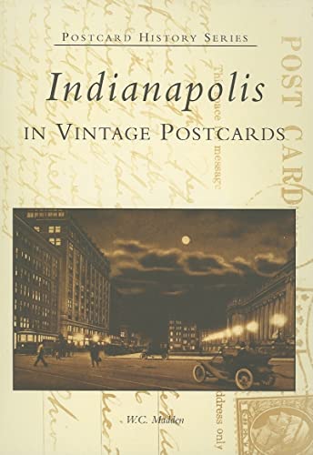 Indianapolis in Vintage Postcards (Postcard History Series)