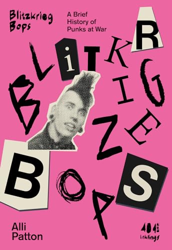 Blitzkrieg Bops: A Brief History of Punks at War: 24 (Inklings)
