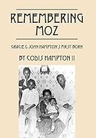 Remembering Moz: Gracie & John Hampton's First-Born 1478766115 Book Cover