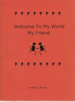 Paperback Welcome To My World My Friend Book