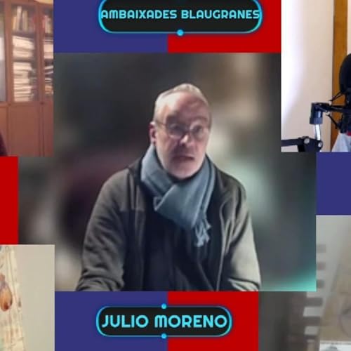 Ambaixades Blaugranes! 09/02/2026 Amb Julio Alberto Moreno, exjugador del Bar&ccedil;a
