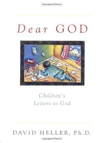 Dear God: Children's Letters to God by David Heller (1994-12-01): David ...