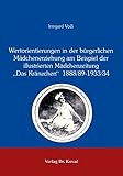  Wertorientierungen in der bürgerlichen Mädchenerziehung am Beispiel der illustrierten Mädchenzeitung \