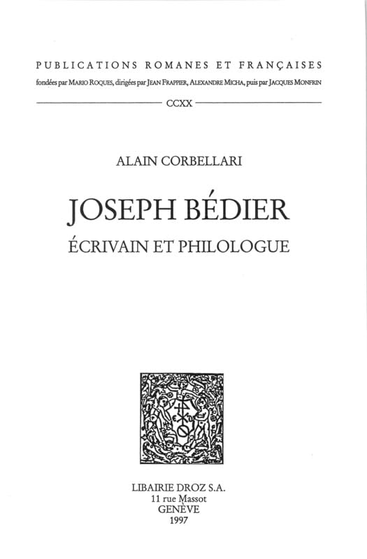 Joseph Bédier, écrivain et philologue (French Edition)      Kindle Edition