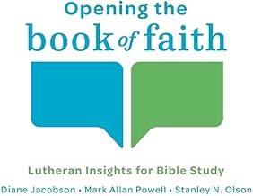 Opening the Book of Faith: Lutheran Insights for Bible Study