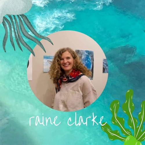 Pay attention, be astonished, tell about it: Raine Clarke, Visual Artist on the Isle of Arran