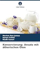 Konservierung: Ansatz mit ätherischen Ölen (German Edition) 6208858755 Book Cover