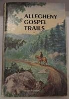 Allegheny gospel trails 0878135022 Book Cover
