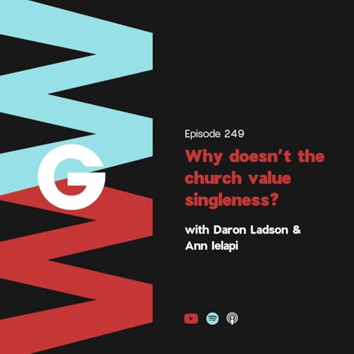 Daron Ladson and Ann Ielapi - Why does the church devalue singleness?