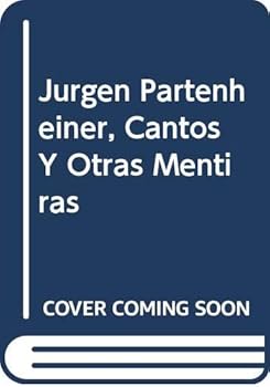 Paperback Jurgen Partenheiner, Cantos Y Otras Mentiras (Spanish Edition) [Spanish] Book