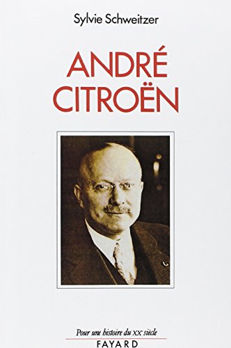 Télécharger André Citroën (1878-1935): Le risque et le défi PDF Ebook En Ligne