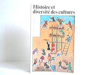 Histoire Et Diversite Des Cultures: Etudes Preparees Pour L'Unesco/U1400 (French and English Edition)