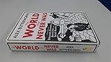 The World That Never Was: A True Story of Dreamers, Schemers, Anarchists, and Secret Agents