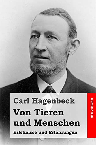 Von Tieren und Menschen: Erlebnisse und Erfahrungen (German Edition)