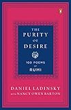 The Purity of Desire: 100 Poems of Rumi