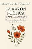  LA RAZON POETICA DE MARÍA ZAMBRANO: UN ENSAYO CITAL-POÉTICO ES DIAOGANDO CON MARÍA ZAMBRANO (MARIA ZAMBRANO. ANTIGONA)