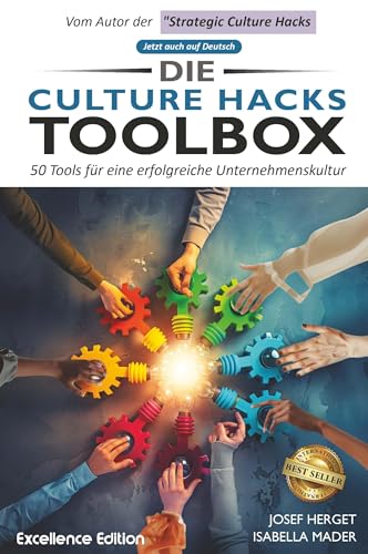 Die Culture Hacks Toolbox: 50 Tools für eine erfolgreiche Unternehmenskultur